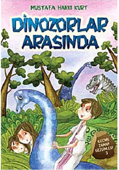 Dinozorlar Arasında - Mustafa Hakkı Kurt