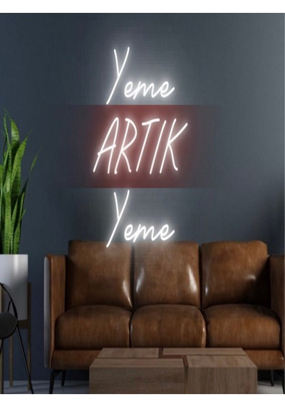 Yeme Artık Yeme Yazılı Neon Tabela Kırmızı