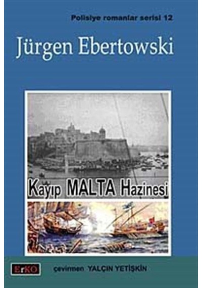 Kayıp Malta Hazinesi - Jürgen Ebertowski - Erko