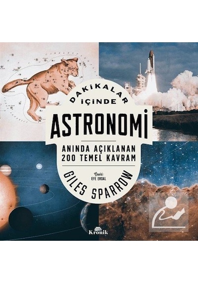 Dakikalar İçinde Astronomi  - Anında Açıklanan 200 Temel Kavram  - Giles Sparrow  - Kronik Kitap