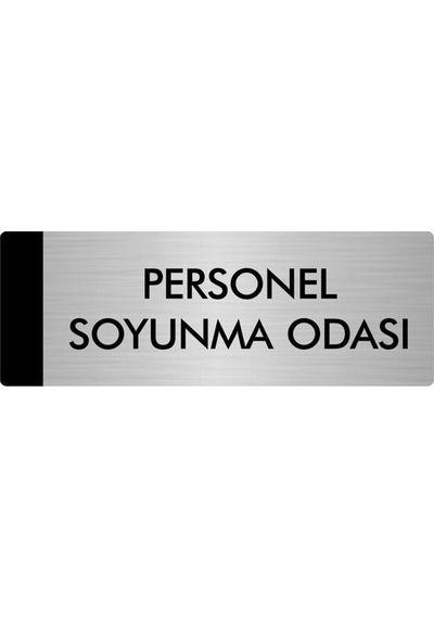 Metal Yönlendirme Levhası, Departman Kapı Isimliği Personel Soyunma Odası 10x20 Cm Gümüş Renk