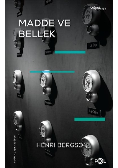 Madde ve Bellek: Beden - Tin İlişkisi Üzerine Deneme - Henri Bergson - Fol Kitap