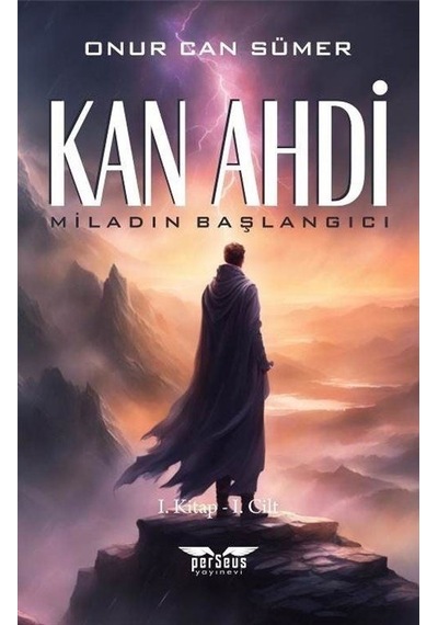 Kan Ahdi: Miladın Başlangıcı 1. Kitap 1. Cilt - Onur Can Sümer - Perseus Yayınevi