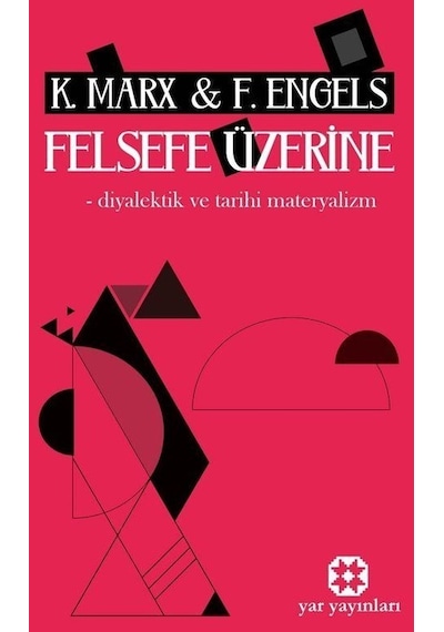 Felsefe Üzerine - Diyalektik ve Tarihi Materyalizm - F. Engels - Yar Yayınları