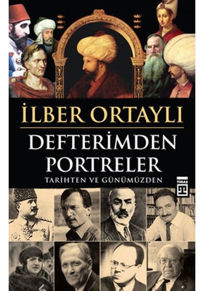 Defterimden Portreler Ilber Ortaylı Timaş Yayınları