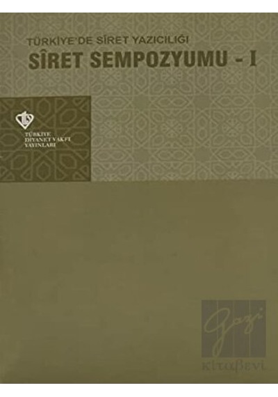 Siret Sempozyumu 1 -  Türkiye'de Siret Yazıcılığı -  Türkiye Diyanet Vakfı Yayınları