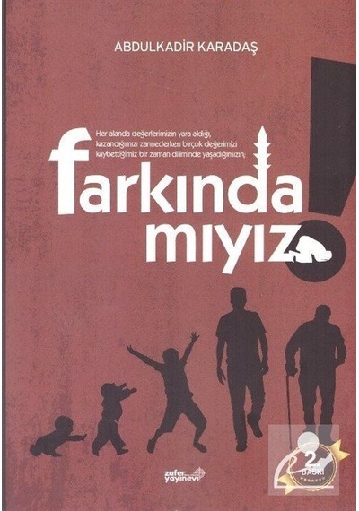 Farkında Mıyız? / Abdulkadir Karadaş