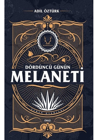 Dördüncü Günün Melaneti - Adil Öztürk - Karakum