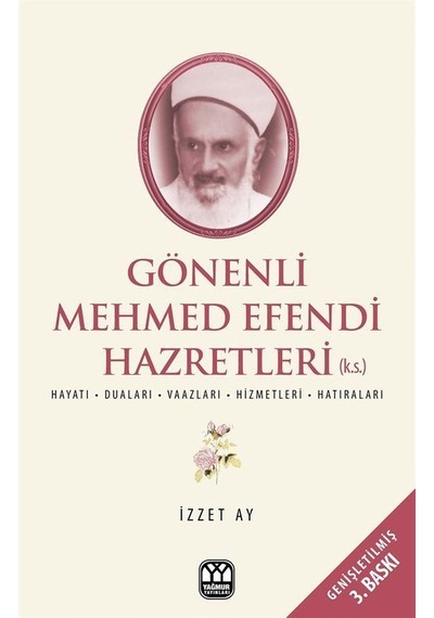Gönenli Mehmet Efendi Hayatı Duaları Vaazları Hizmetleri Hatıralı
