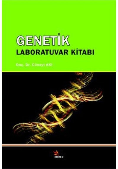 Genetik Laboratuvar Kılavuzu - Nurşen Çördük -  Cüneyt Akı - Kriter