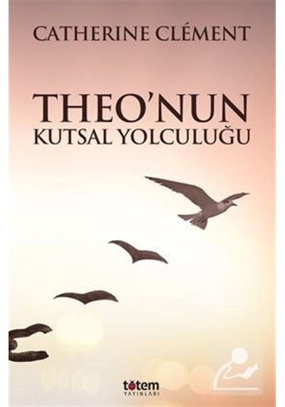 Mercankitap-Theo'Nun Kutsal Yolculuğu / Catherine Clement