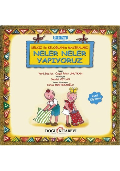 Kelkız ile Keloğlan'ın Maceraları - Neler Neler Yapıyoruz - Özgül Polat Unutkan - Doğu Kitabevi