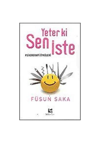 Yeter ki Sen İste - Füsun Saka - Selis Kitaplar