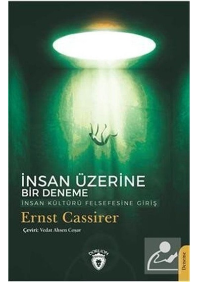 İnsan Üzerine Bir Deneme İnsan Kültürü Felsefesine Giriş - Ernst Cassirer - Dorlion Yayınevi
