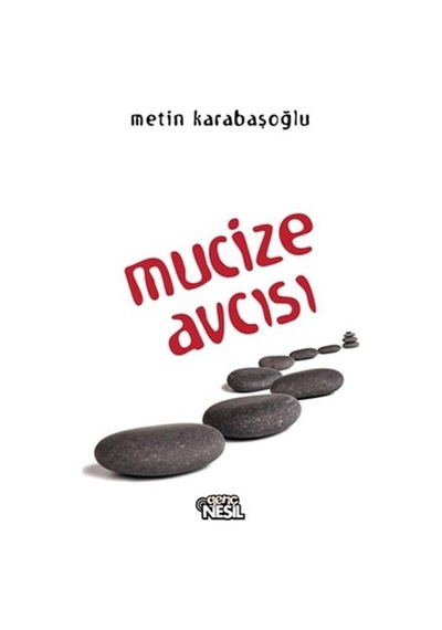Mucize Avcısı - Metin Karabaşoğlu - Genç Nesil