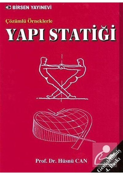Çözümlü Örneklerle Yapı Statiği / Prof.Dr. Hüsnü Can