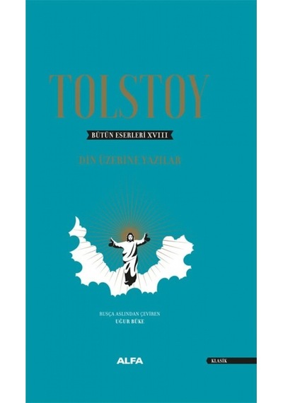 Tolstoy Bütün Eserleri 18-Din Üzerine Yazılar (1879-1884) (Ciltl 9786254494932