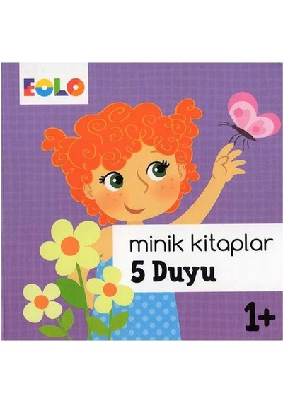+1 Yaş Minik Kitaplar Beş Duyu Eolo Yayınları