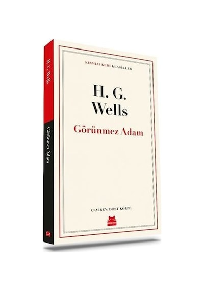 Görünmez Adam - Kırmızı Kedi Klasikler - H.G. Wells - Kırmızı Kedi