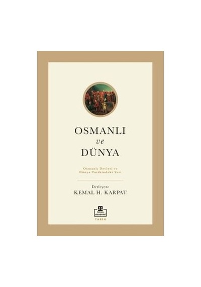 Osmanlı Ve Dünya İlişkilerinde Temel Dönüm Noktaları