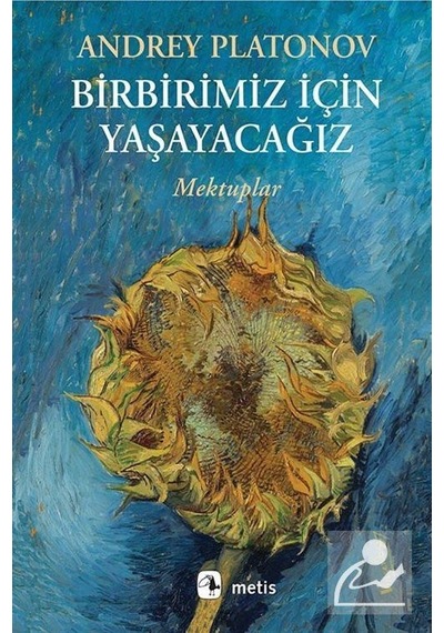 Birbirimiz Için Yaşayacağız - Andrey Platonov