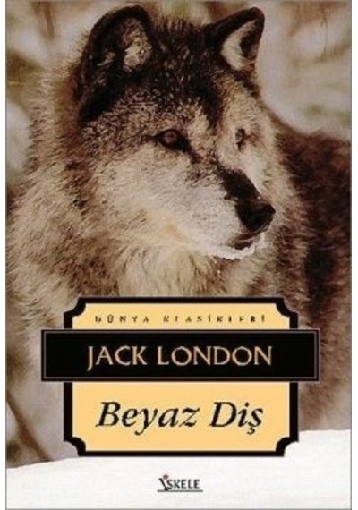 Beyaz Diş - Jack London - İskele Yayıncılık