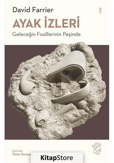 Ayak İzleri  -  Geleceğin Fosillerinin Peşinde  - David Farrier  - Minotor Kitap