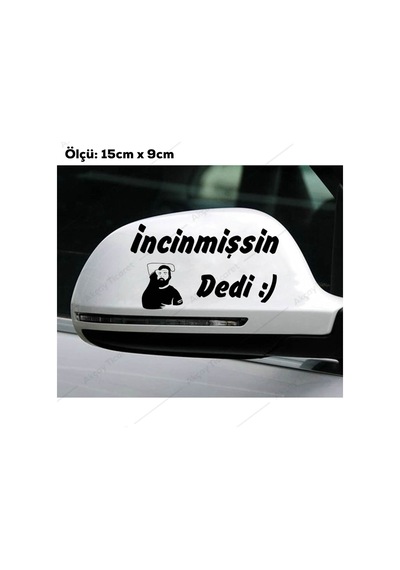 Incinmişsin Dedi Sticker Oto Sticker Arma Sticker Araba Sticker