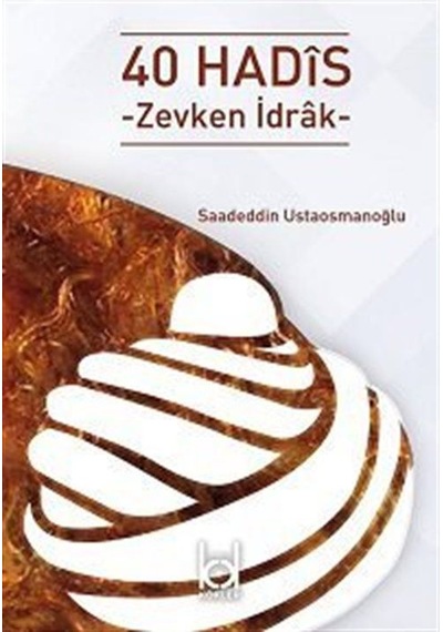 40 Hadis / Saadeddin Ustaosmanoğlu