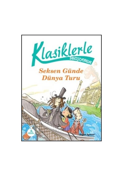 Klasiklerle Tanışıyorum - Seksen Günde Dünya Turu- Doğan ve Egmont Yayıncılık