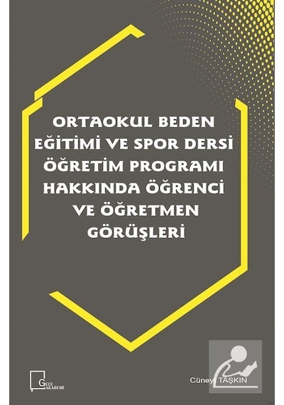 Ortaokul Beden Eğitimi ve Spor Dersi Öğretim Programı Hakkında Öğrenci ve Öğretmen Görüşleri Görüşle  - Cüneyt Taşkın  - Gece Akademi