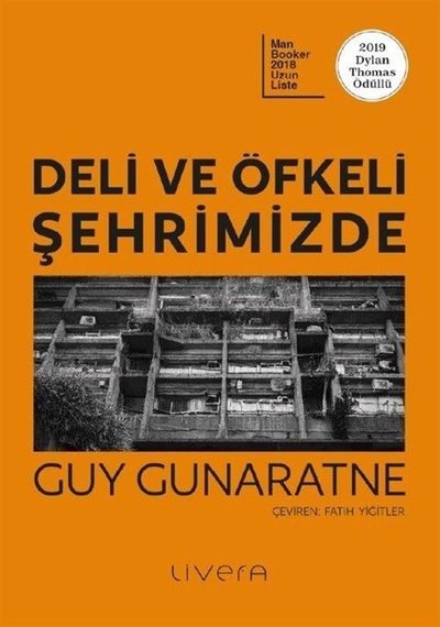 Deli Ve Öfkeli Şehrimizde / Guy Gunaratne