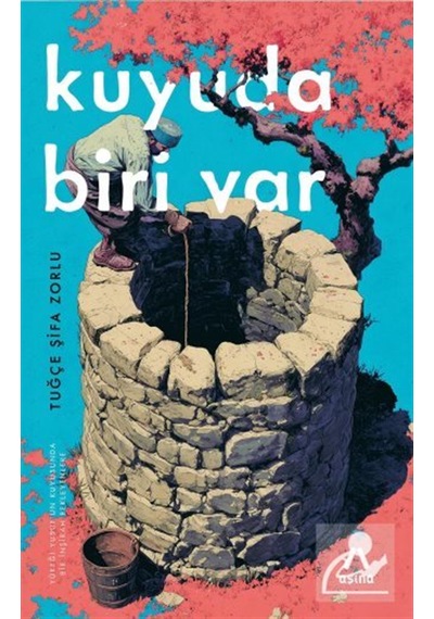 Kuyuda Biri Var / Tuğçe Şifa Zorlu