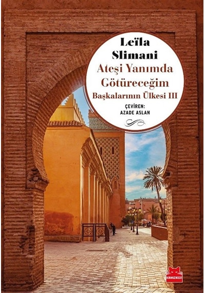 Ateşi Yanımda Götüreceğim / Leila Slimani