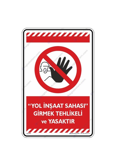 Yol Inşaat Sahası Girmek Tehlikeli Ve Yasaktır