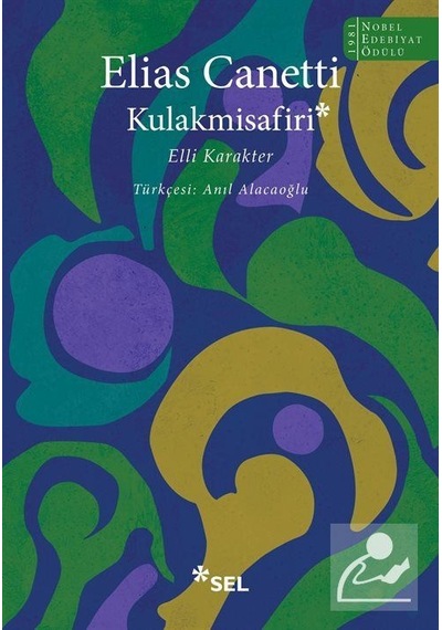 Kulakmisafiri: Elli Karakter / Elias Canetti