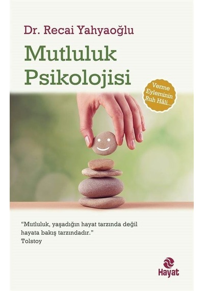 Mutluluk Psikolojisi / Dr. Recai Yahyaoğlu