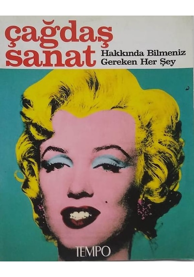 Çağdaş Sanat Hakkında Bilmeniz Gereken Her Şey