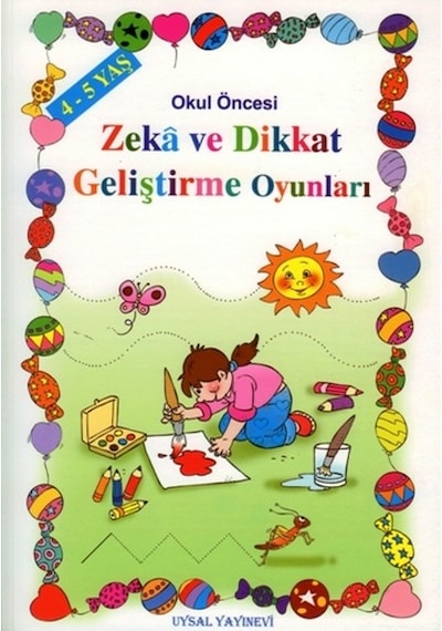Zeka ve Dikkat Geliştirme Oyunları 4-5 Yaş - Asım Uysal -  Mürşide Uysal - Uysal Yayınevi
