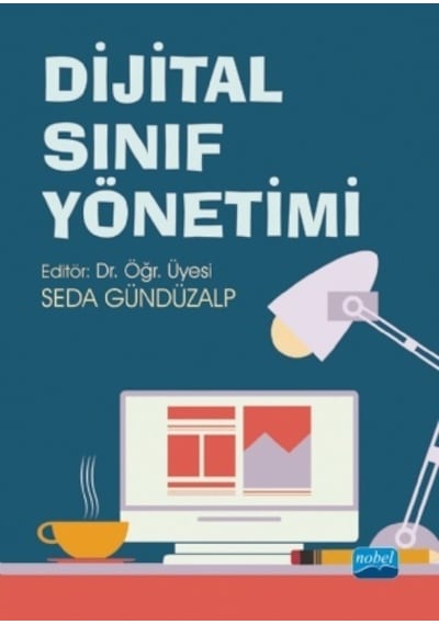 Dijital Sınıf Yönetimi- Nobel Akademik Yayıncılık