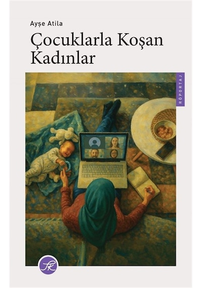 Çocuklarla Koşan Kadınlar / Ayşe Atila