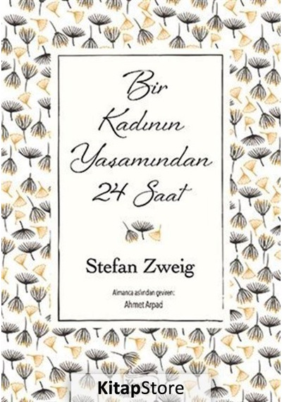 Bir Kadının Yaşamından 24 Saat / Stefan Zweig N11.18821