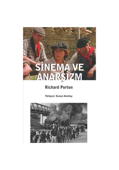 Sinema Ve Anarşizm - Richard Porton - Agora Kitaplığı
