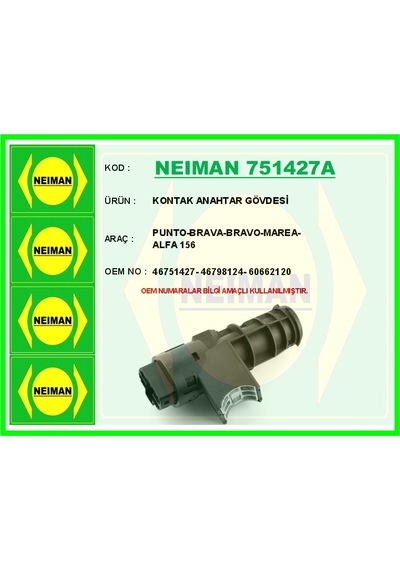 Neıman 751427a Kontak Anahtar Gövdesi Punto-brava-bravo-marea-alfa 156 46751427-46798124-60662120 Adet Fiyatıdır