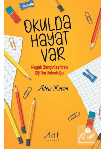 Okulda Hayat Var / Adem Keven