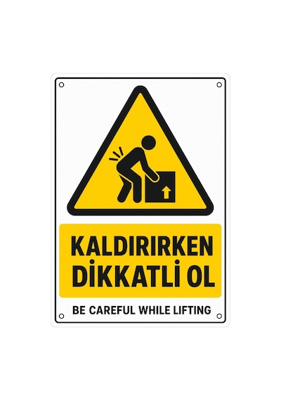 Kaldırırken Dikkatli Ol 21x30cm Pvc Isg Levha V3