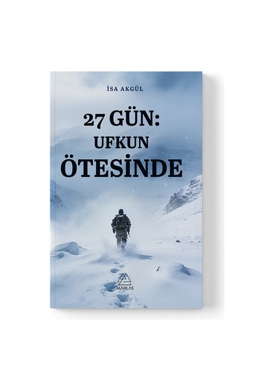 İsa Akgül - 27 Gün: Ufkun Ötesinde