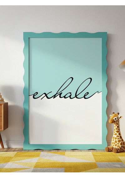 Exhale Dijital Baskı Poster V1 Çerçevesiz
