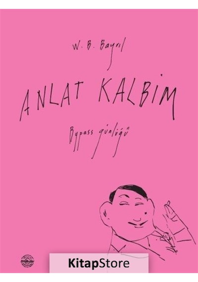 Anlat Kalbim - V.B. Bayrıl - Mühür Kitaplığı