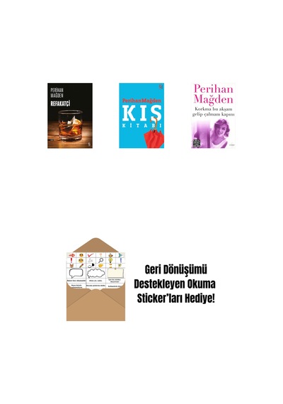 Refakatçi + Kış Kitabı + Korkma Bu Akşam Gelip Çalmam Kapını + Okuma Sticker'ları